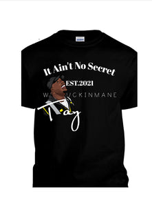 It Ain’t No Secret “Black WTM T-Shirt”